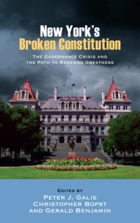 cover of the book New York's Broken Constitution: The Governance Crisis and the Path to Renewed Greatness