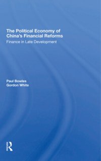 cover of the book The Political Economy of China's Financial Reforms: Finance in Late Development