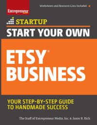 cover of the book Start Your Own Etsy Business: Handmade Goods, Crafts, Jewelry, and More