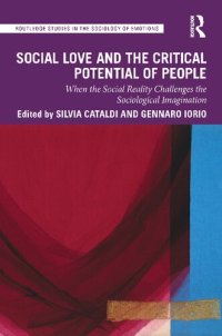 cover of the book Social Love and the Critical Potential of People: When the Social Reality Challenges the Sociological Imagination