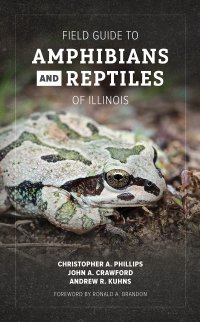 cover of the book Field Guide to Amphibians and Reptiles of Illinois