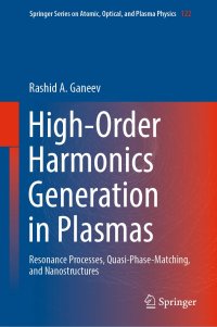 cover of the book High-Order Harmonics Generation in Plasmas: Resonance Processes, Quasi-Phase-Matching, and Nanostructures