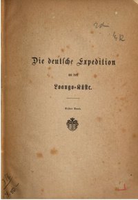 cover of the book Die deutsche Expedition an der Loango-Küste, nebst älteren Nachrichten über die zu erforschenden Länder