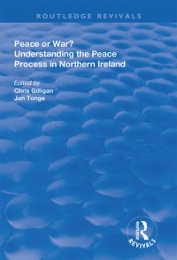 cover of the book Peace or War?: Understanding the Peace Process in Northern Ireland