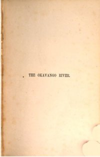 cover of the book The Okavango River : A Narrative of Travel, Exploration, and Adventure