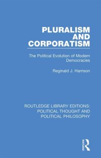 cover of the book Pluralism and Corporatism: The Political Evolution of Modern Democracies