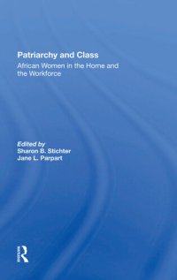 cover of the book Patriarchy and Class: African Women in the Home and the Workforce