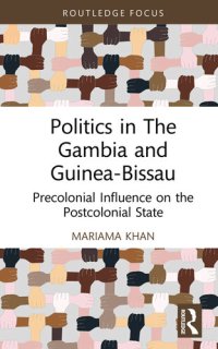 cover of the book Politics in the Gambia and Guinea-Bissau: Precolonial Influence on the Postcolonial State