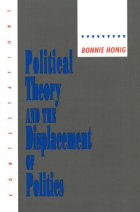 cover of the book Political Theory and the Displacement of Politics