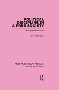 cover of the book Political Discipline in a Free Society: The Sustained Initiative