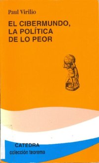 cover of the book El cibermundo, la política de lo peor