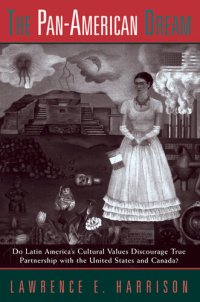 cover of the book The Pan-American Dream: Do Latin America's Cultural Values Discourage True Partnership With the United States and Canada?