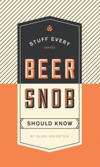 cover of the book Stuff Every Beer Snob Should Know