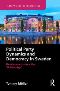 cover of the book Political Party Dynamics and Democracy in Sweden: Developments Since the 'Golden Age'