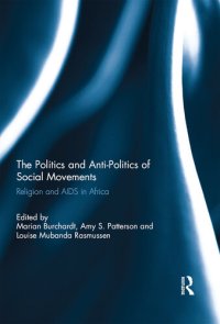 cover of the book The Politics and Anti-Politics of Social Movements: Religion and AIDS in Africa