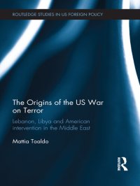 cover of the book The Origins of the US War on Terror: Lebanon, Libya and American Intervention in the Middle East