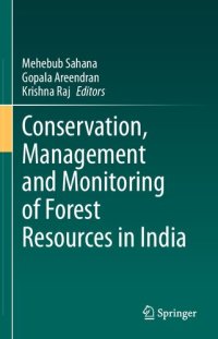cover of the book Conservation, Management and Monitoring of Forest Resources in India