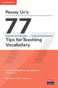 cover of the book Penny Ur's 77 Tips for Teaching Vocabulary (Cambridge Handbooks for Language Teachers)