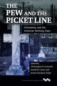 cover of the book The Pew and the Picket Line: Christianity and the American Working Class