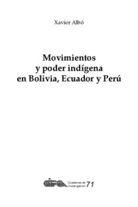 cover of the book Movimientos y poder indígena en Bolivia, Ecuador y Perú