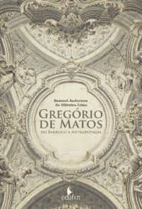 cover of the book Gregorio de Matos do barroco à antropofagia