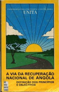 cover of the book A via da recuperação nacional de Angola: definição dos princípios e objectivos