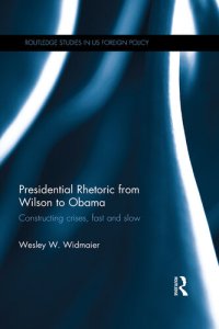 cover of the book Presidential Rhetoric From Wilson to Obama: Constructing Crises, Fast and Slow