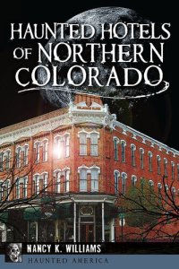 cover of the book Haunted Hotels of Northern Colorado
