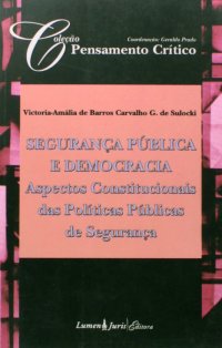 cover of the book Seguranca Publica E Democracia - Constituicao Das Politicas Publicas D