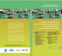 cover of the book Caja de Herramientas para la gestión de áreas de conservación, fascículo 4: ¿Cómo determinar las características socioeconómicas y culturales del área de conservación? El MUF