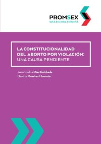 cover of the book La Constitucionalidad del aborto por violación: una causa pendiente