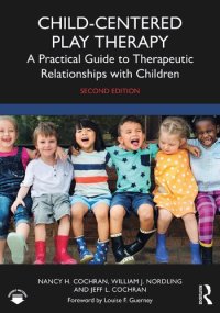 cover of the book Child-Centered Play Therapy: A Practical Guide to Therapeutic Relationships with Children