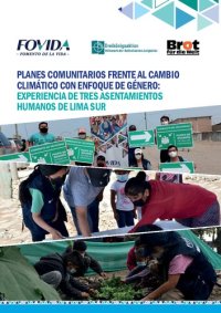 cover of the book Planes comunitarios frente al cambio climático con enfoque de género: Experiencias de tres asentamientos humanos de Lima Sur