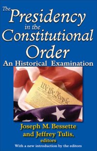 cover of the book The Presidency in the Constitutional Order: An Historical Examination