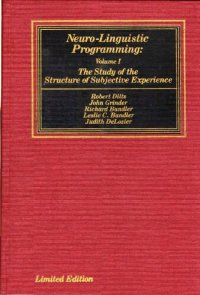 cover of the book Neuro-Linguistic Programming: Volume I (The Study of the Structure of Subjective Experience)