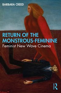 cover of the book Return of the Monstrous-Feminine: Feminist New Wave Cinema