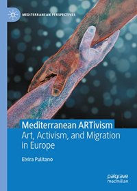 cover of the book Mediterranean ARTivism: Art, Activism, and Migration in Europe