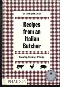 cover of the book Recipes from an Italian Butcher: Roasting, Stewing, Braising