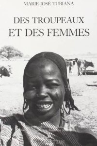 cover of the book Des troupeaux et des femmes: mariage et transferts de biens chez les Beri (Zaghawa et Bideyat) du Tchad et du Soudan