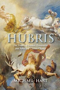 cover of the book Hubris: The Troubling Science, Economics, and Politics of Climate Change