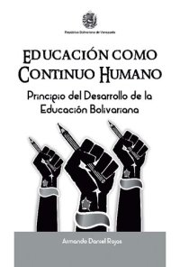 cover of the book Educación como continuo humano. Principio del desarrollo de la educación bolivariana