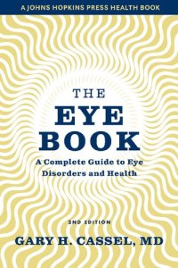 cover of the book The Eye Book: A Complete Guide to Eye Disorders and Health