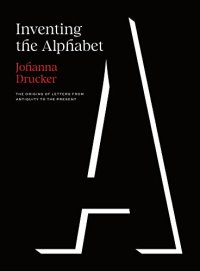 cover of the book Inventing the Alphabet: The Origins of Letters from Antiquity to the Present