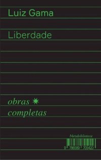 cover of the book Liberdade (Obras completas de Luiz Gama)