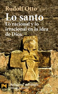 cover of the book Lo santo: Lo racional y lo irracional en la idea de Dios (Humanidades) (Spanish Edition)