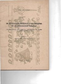 cover of the book La revolución neolítica y los orígenes de la civilización peruana. Las sociedades pre-clasistas, la división de clases y la aparición del Estado