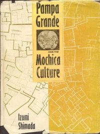 cover of the book Pampa Grande (Chiclayo, Lambayeque) and the Mochica culture