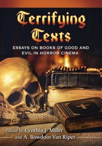 cover of the book Terrifying Texts: Essays on Books of Good and Evil in Horror Cinema