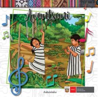 cover of the book Avantsani. Nuestros Cantos - ashéninka (Arawak)