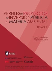 cover of the book Perfiles de proyectos de inversión pública en materia ambiental. Trabajos de estudiantes de la tercera promoción del Diplomado en Gestión Pública, Medio Ambiente y Recursos Naturales